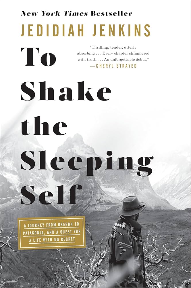 To Shake the Sleeping Self by Jedidiah Jenkins - Paperback edition.