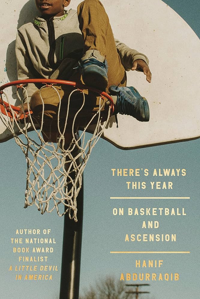 There's Always This Year by Hanif Abdurraqib - Paperback edition.