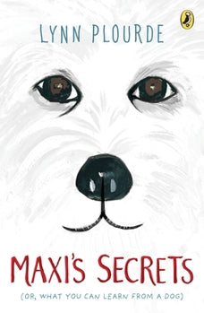 Maxi's Secrets by Lynn Plourde - Hardcover edition.