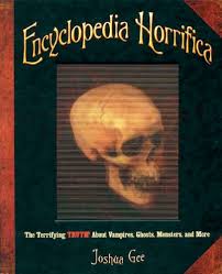 Encyclopedia Horrifica by Joshua Gee