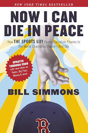 Now I Can Die in Peace by Bill Simmons - Paperback edition.