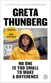 No One is Too Small to Make a Difference by Greta Thunberg - Paperback edition.