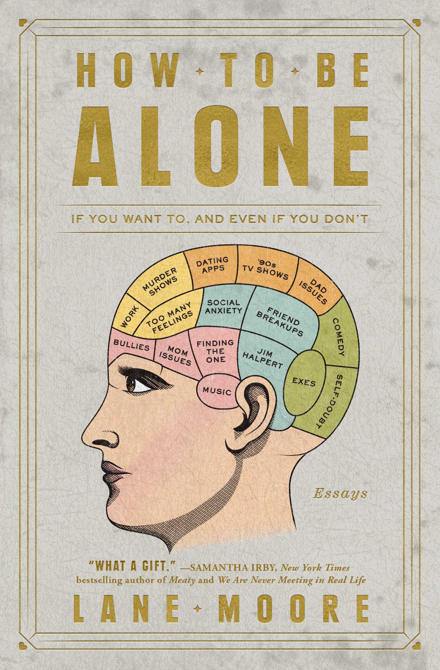 How to be Alone by Lane Moore - Paperback edition. 