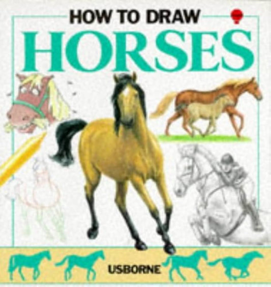How to Draw Horses by Lucy Smith - Paperback edition. 
