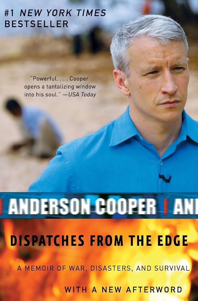 Dispatches from the Edge by Anderson Cooper - Hardcover edition. 