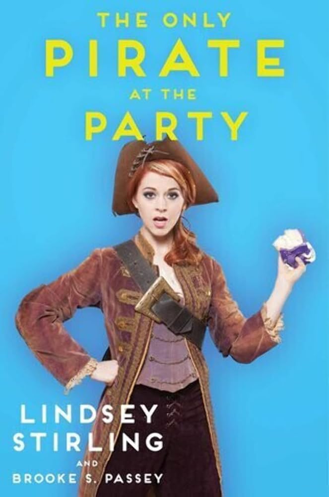 The Only Pirate at the Party by Lindsey Sterling - Hardcover edition. 