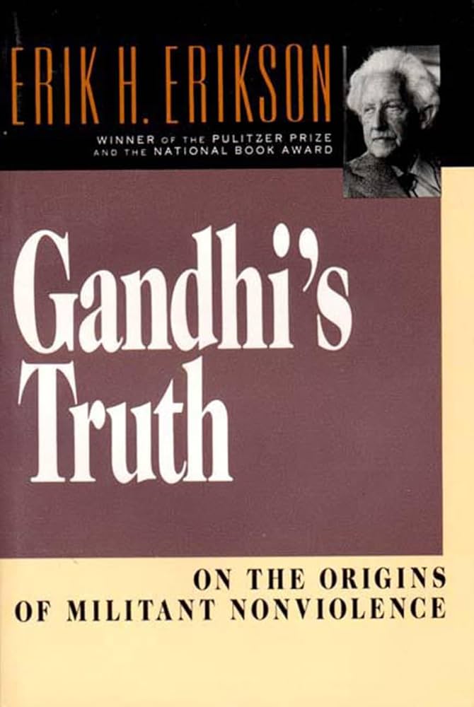 Ghandi's Truth by Erik H Erikson - Paperback edition.