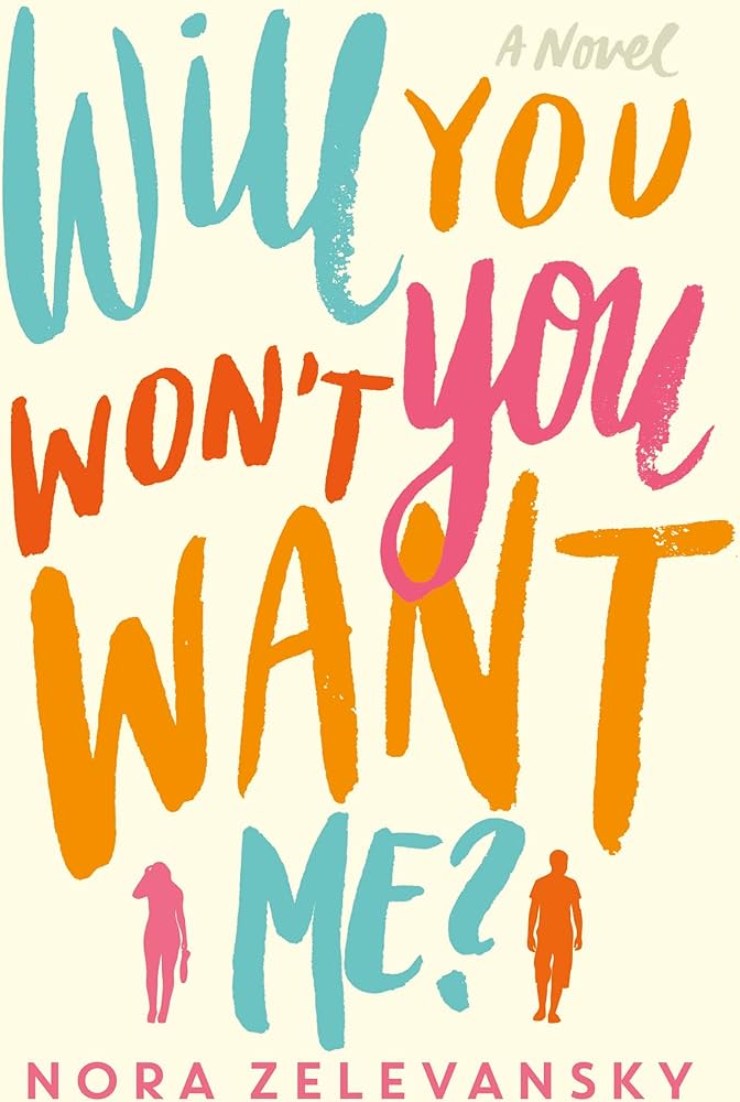 Will You Won't You Want Me? by Nora Zelevansky - Paperback edition. 