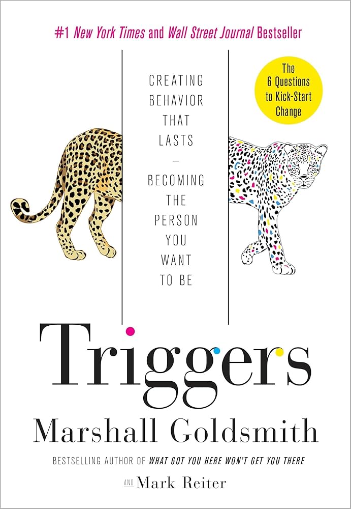 Triggers by Marshall Goldsmith - Hardcover edition. 