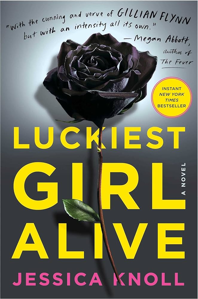 Luckiest Girl Alive by Jessica Knoll - Paperback edition. 