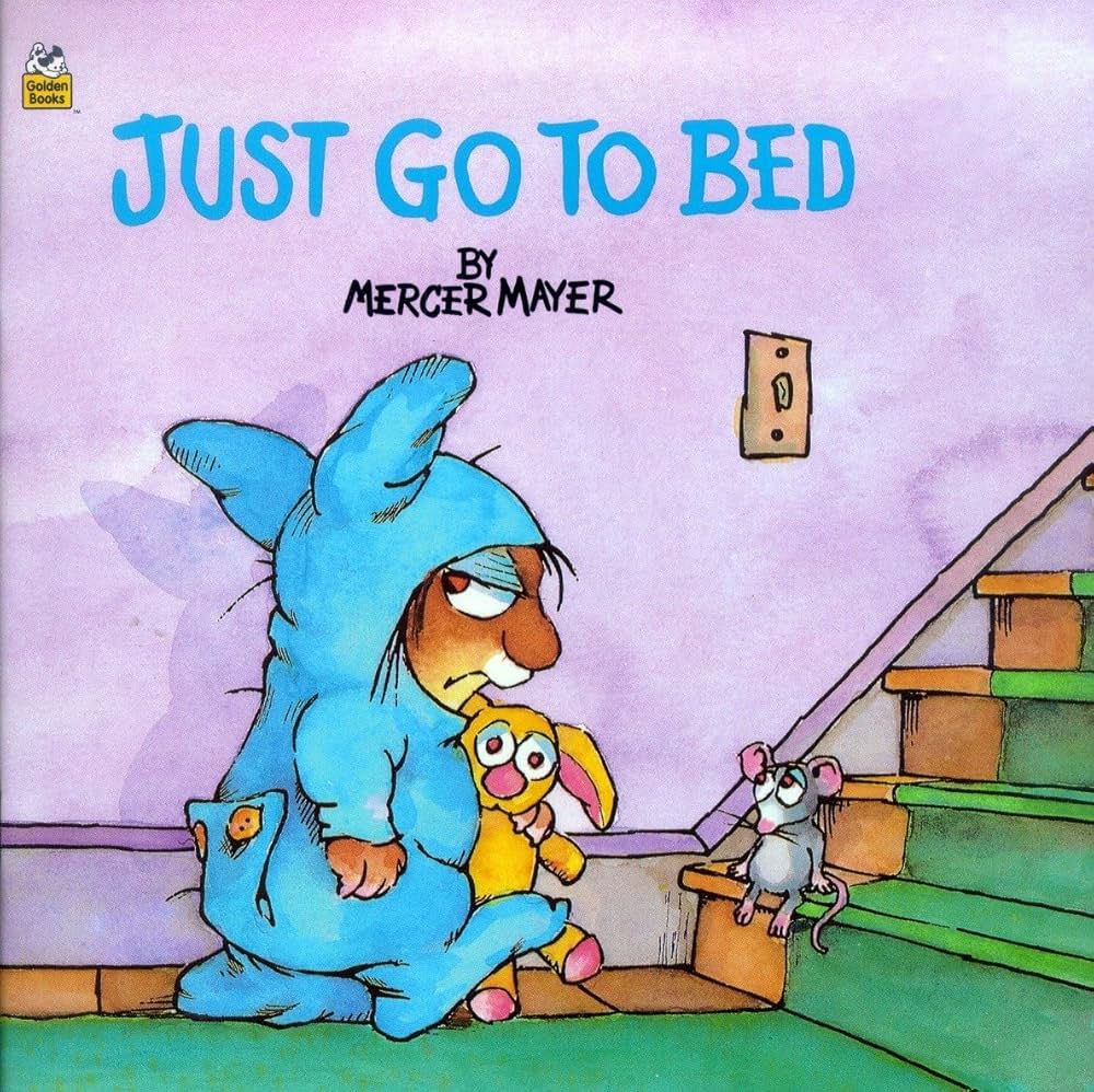 Just Go to Bed by Mercer Mayer - Paperback edition. 
