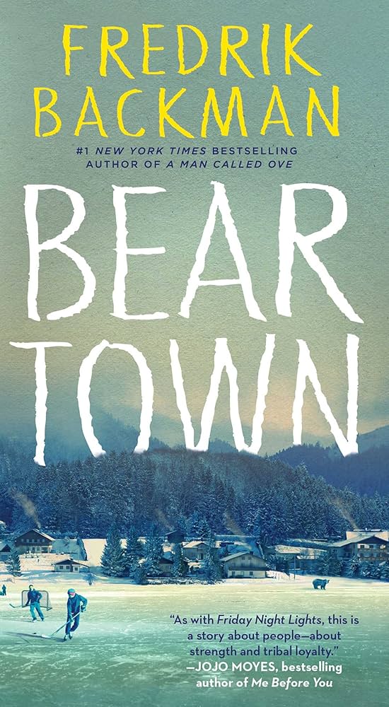 Bear Town by Fredrik Backman - Paperback edition. 