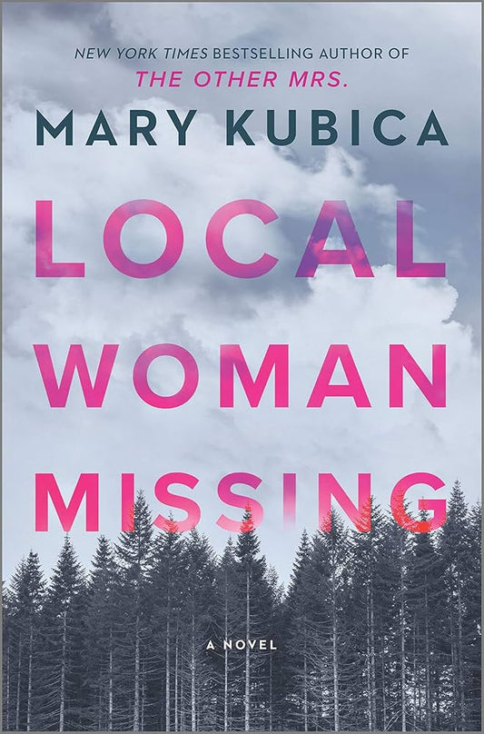 Local Woman Missing by Mary Kubica - Paperback edition. 