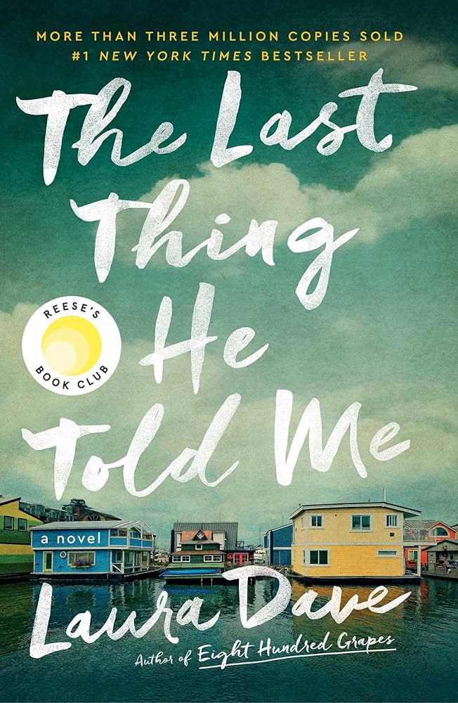 The Last Thing He Told Me by Laura Dave - Paperback edition. 