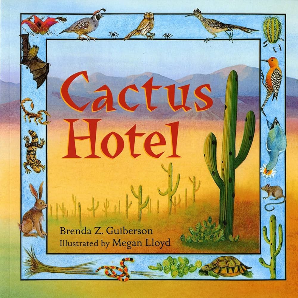 Cactus Hotel by Brenda Z Guiberson - Paperback edition. 