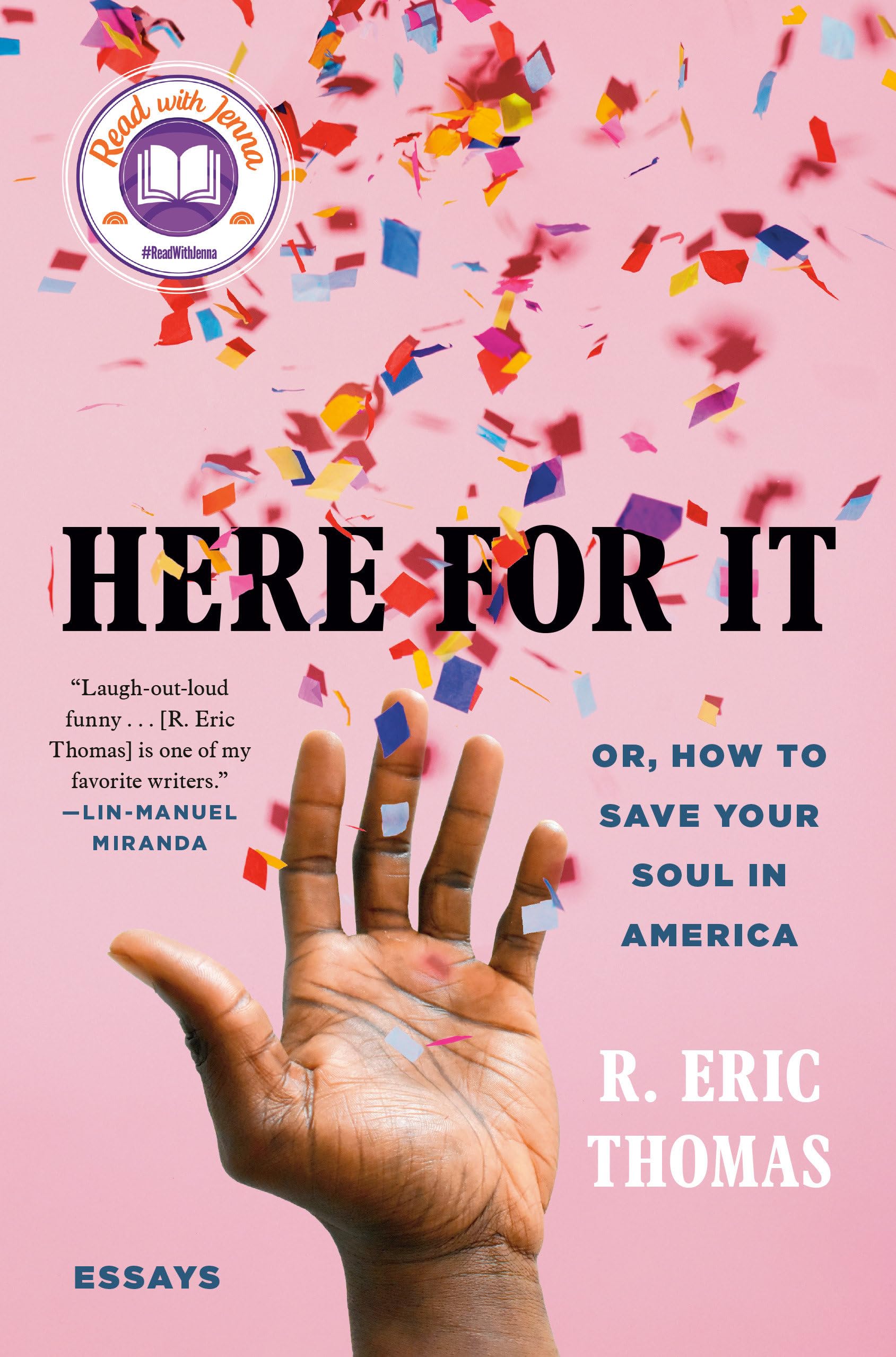Here for It by R. Eric Thomas - Hardcover edition. 