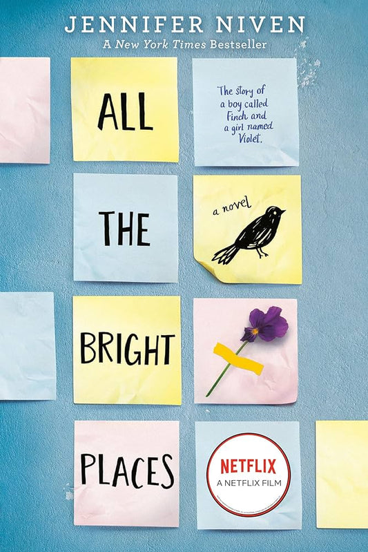 All the Bright Places by Jennifer Niven - Paperback edition. 