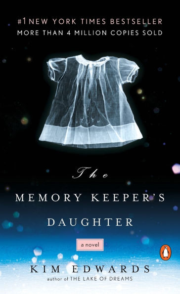 The Memory Keeper's Daughter by Kim Edwards - Paperback edition. 