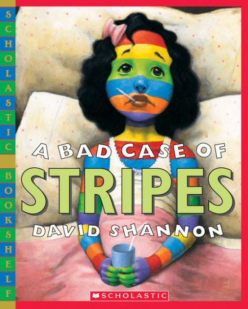 A Bad Case of Stripes by David Shannon - Paperback edition. 