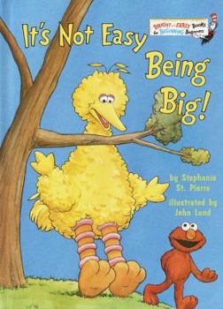 It's Not Easy Being Big by Stephanie St Pierre - Hardcover edition. 