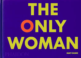 The Only Woman by Immy Humes - Hardcover edition.