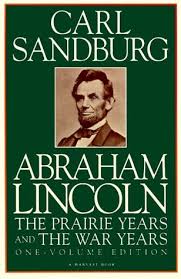 Abraham Lincoln The Prairie Years and The War Years by Carl Sandburg - Paperback edition. 