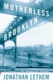Motherless Brooklyn by Jonathan Lethem - Paperback edition. 