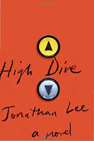 High Dive by Jonathan Lee - Hardcover edition. 