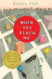 When You Reach Me by Rebecca Stead - Paperback edition. 