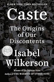 Caste by Isabel Wilkerson - Hardcover edition. 
