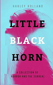 Little Black Horn by Harley Holland - Paperback edition. 