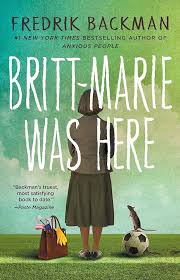 Britt-Marie Was Here by Fredrik Backman - Paperback edition. 